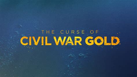 Curse of the civil war gold